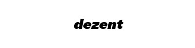 Dezent